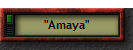 "Amaya"